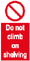 do not climb on shelving safety sign