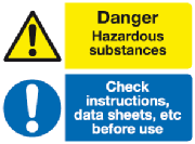 Danger hazardous substances. Check instructions, data sheets etc before use multi purpose safety sign