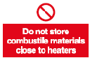 do not store combustable materials close to heaters safety sign
