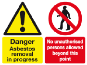 Danger asbestos removal in progress. No unauthorised persons allowed beyond this point multi purpose safety sign
