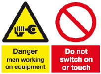 danger men working on equipment - do not switch on or touch multi purpose safety sign