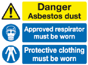 Danger asbestos dust. Approved respirator must be worn. Protective clothing must be worn multi purpose safety sign