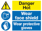 Danger hot. Wear face shield. Wear protective gloves multi purpose safety sign