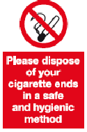 please dispose of your cigarette ends in a safe and hygenic method safety sign