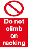 do not climb on racking safety sign