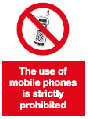 the use of mobile phones is strictly prohibited safety sign