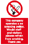this company operates a no smoking policy would staff and customers please refrain from smoking safety sign