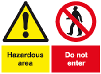 hazzardous area do not enter mulit purpose safety sign