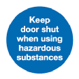 Keep door shut when using hazardous substances mandatory safety sign