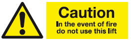 caution_in_the_event_of_fire_do_not_use_lift_warning_safety_sign_20_warning_safety_signs-Swallow_Safety_Signs