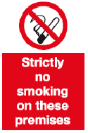 strictly no smoking on these premises safety sign
