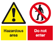 Hazardous area. Do not enter multi purpose safety sign